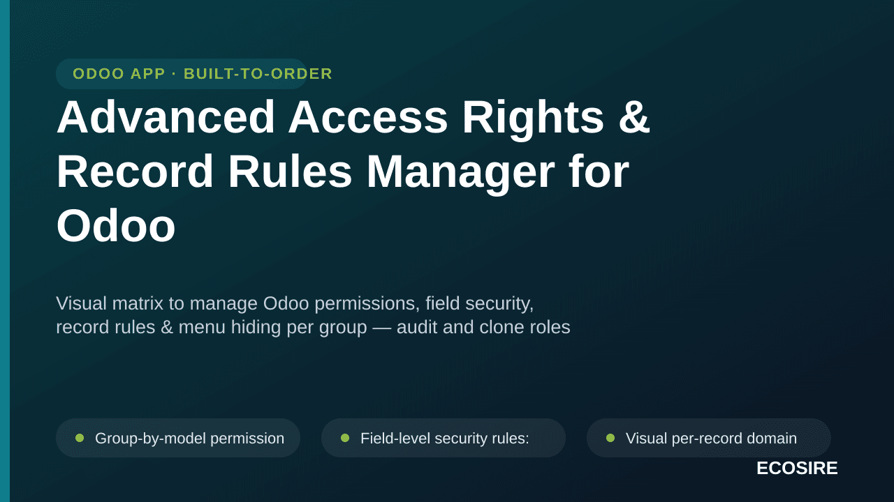 Advanced Access Rights & Record Rules Manager for Odoo