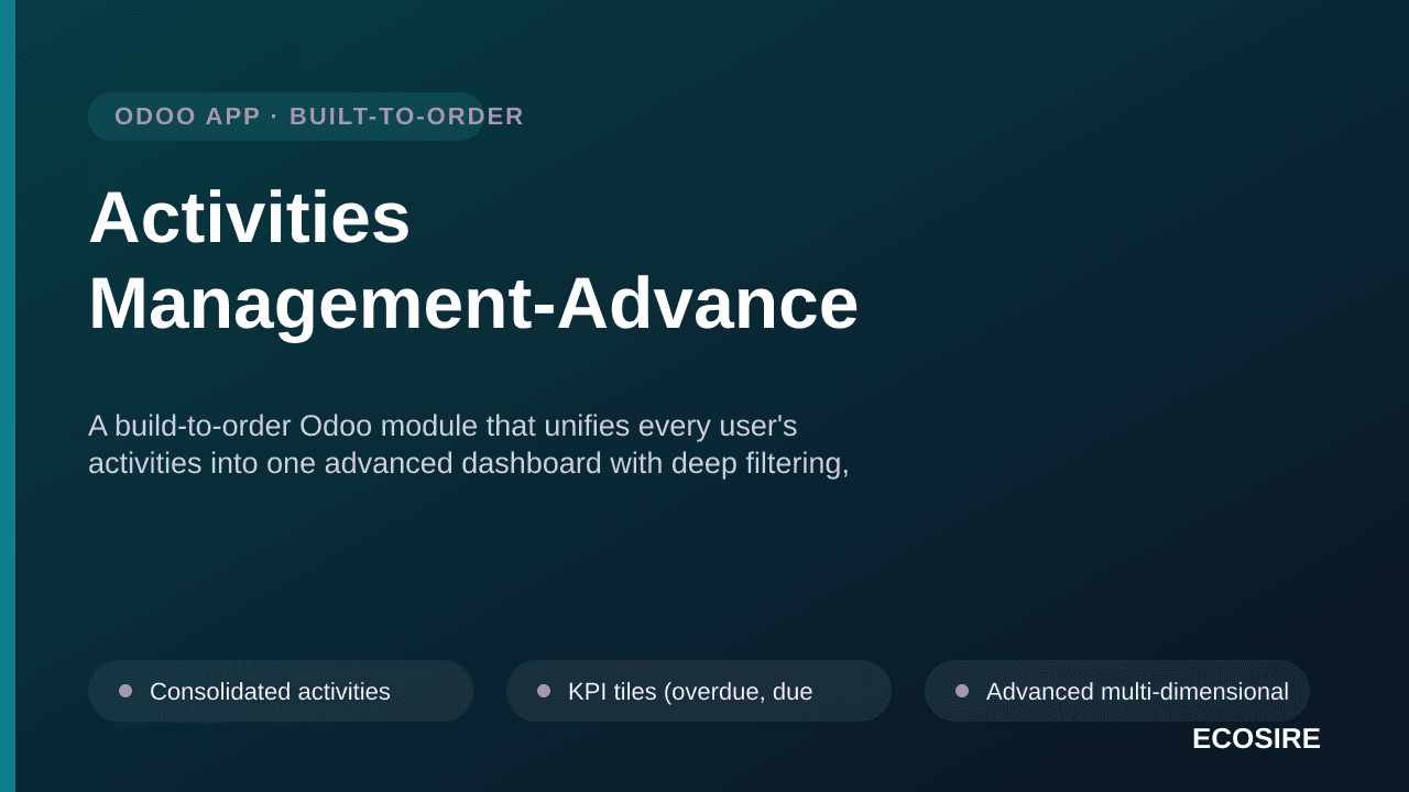 Activities Management-Advance — A build-to-order Odoo module that unifies every user's activities into one advanced dashboard — Image 1 of 3