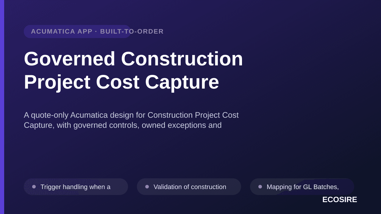 Governed Construction Project Cost Capture — A quote-only Acumatica design for Construction Project Cost Capture, with govern — 1/3
