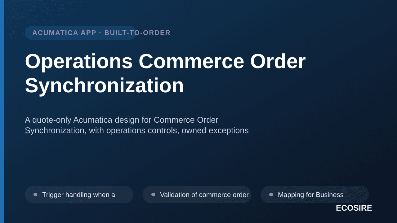 Operations Commerce Order Synchronization — A quote-only Acumatica design for Commerce Order Synchronization, with operations — 1/3
