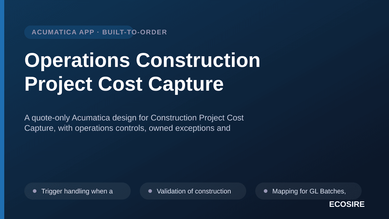 Operations Construction Project Cost Capture — A quote-only Acumatica design for Construction Project Cost Capture, with oper — 1/3