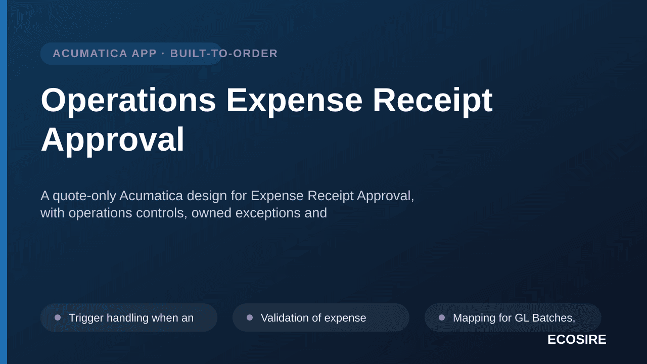 Operations Expense Receipt Approval — A quote-only Acumatica design for Expense Receipt Approval, with operations controls, o — 1/3