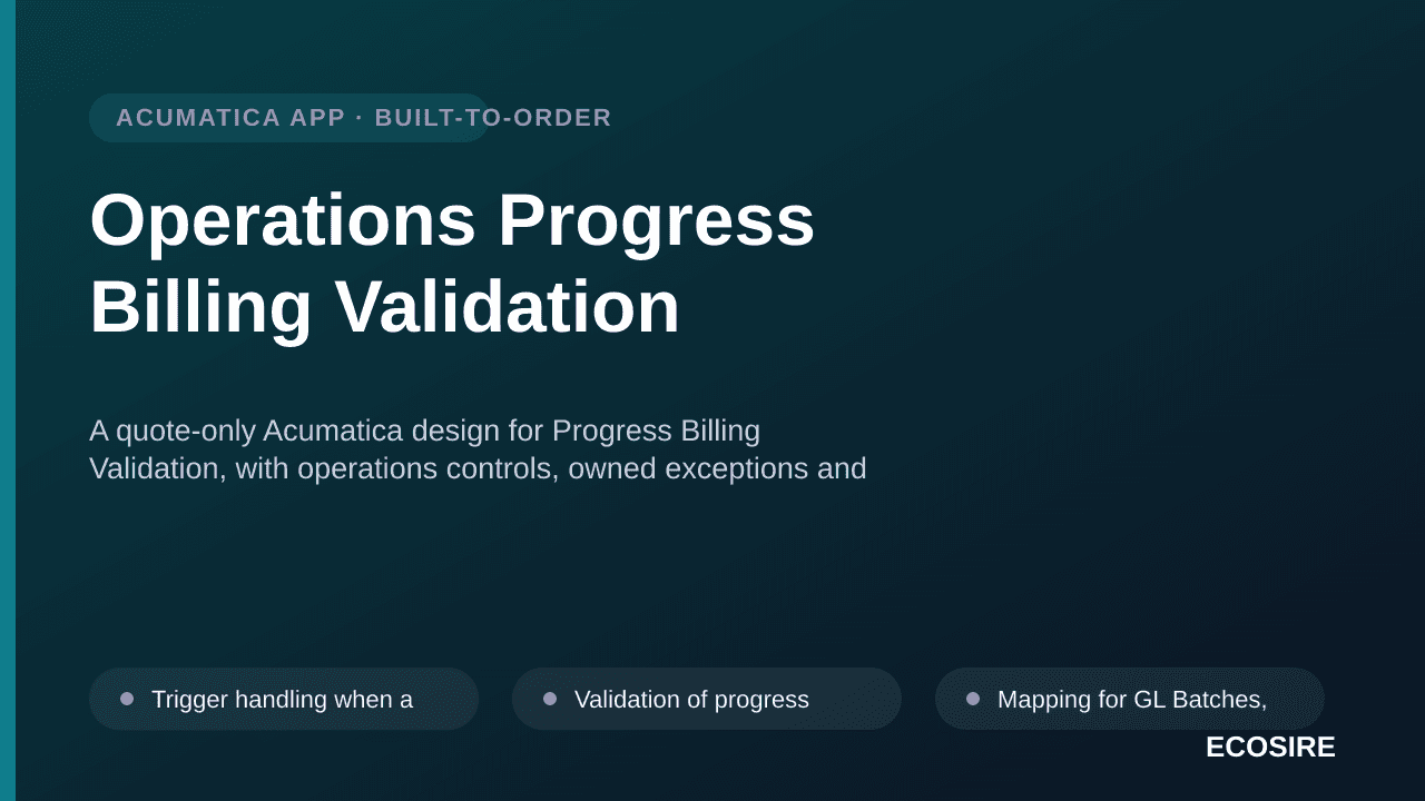 Operations Progress Billing Validation — A quote-only Acumatica design for Progress Billing Validation, with operations contr — 1/3