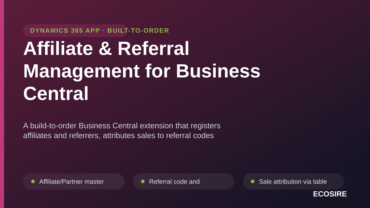 Affiliate & Referral Management for Business Central — A build-to-order Business Central extension that registers affiliates  — Image 1 of 3