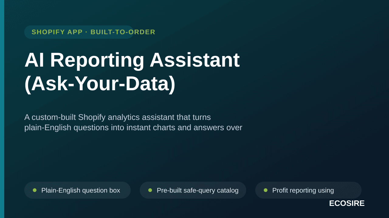 AI Reporting Assistant (Ask-Your-Data) — A custom-built Shopify analytics assistant that turns plain-English questions into i — Image 1 of 3