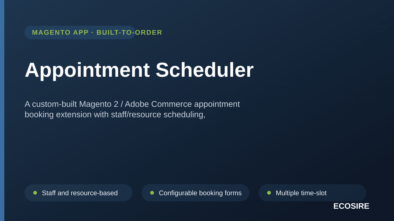 Appointment Scheduler — A custom-built Magento 2 / Adobe Commerce appointment booking extension with staff/resource schedulin — Image 1 of 3