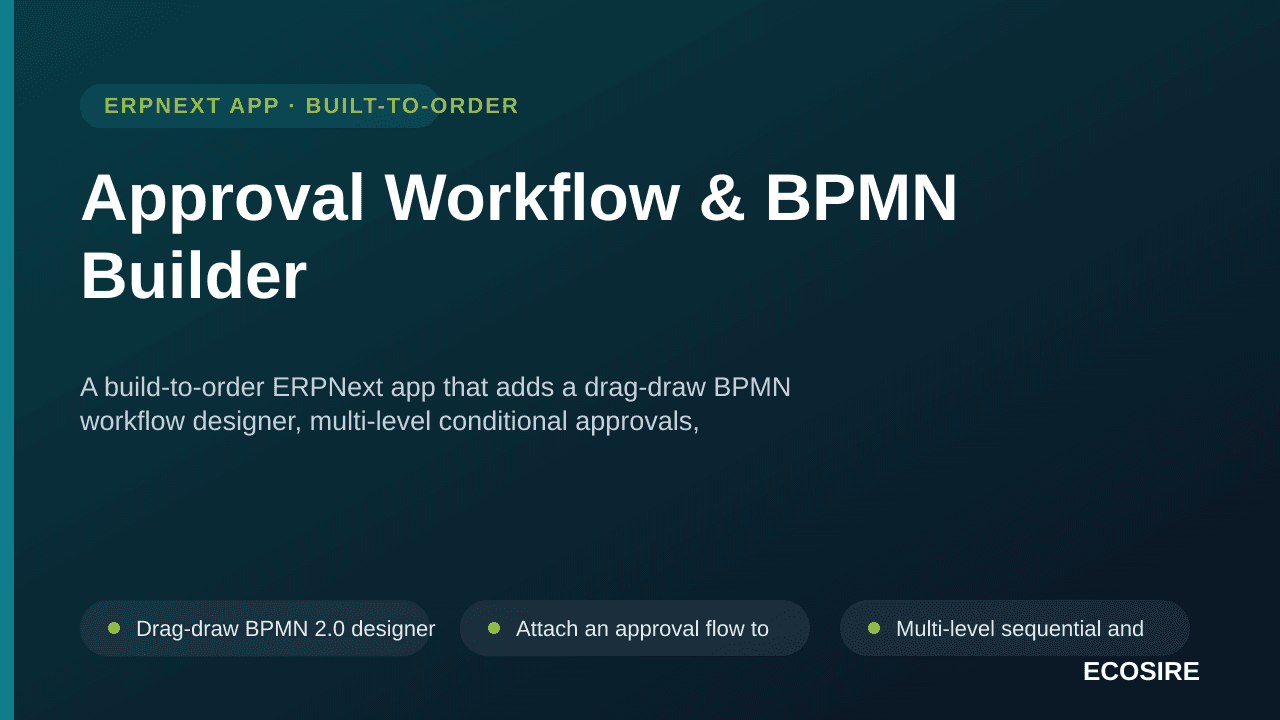 Approval Workflow & BPMN Builder — A build-to-order ERPNext app that adds a drag-draw BPMN workflow designer, multi-level con — Image 1 of 3
