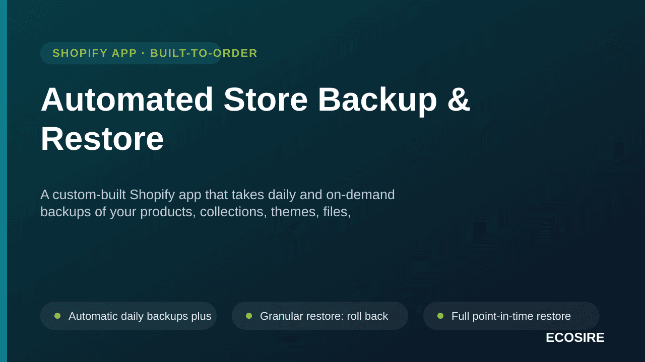 Automated Store Backup & Restore — A custom-built Shopify app that takes daily and on-demand backups of your products, collec — Image 1 of 3