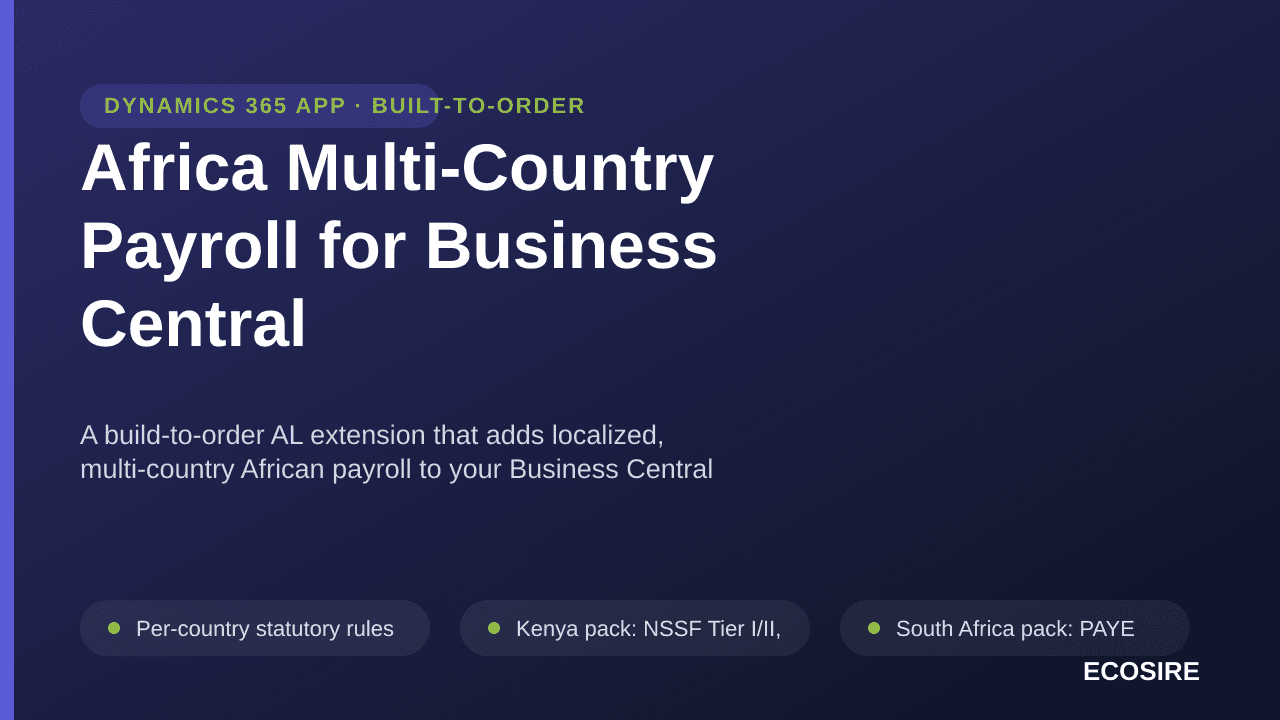 Africa Multi-Country Payroll for Business Central — A build-to-order AL extension that adds localized, multi-country African  — Image 1 of 3