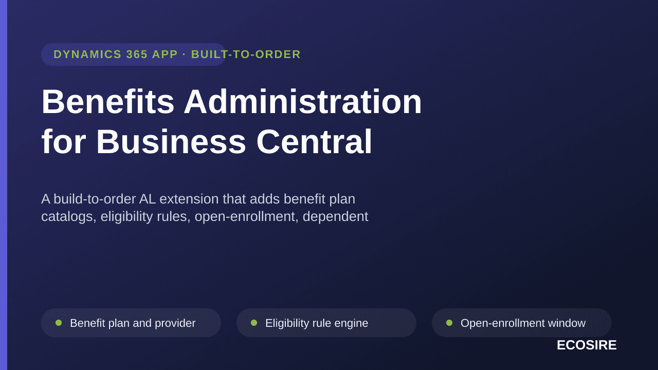 Benefits Administration for Business Central — A build-to-order AL extension that adds benefit plan catalogs, eligibility rul — Image 1 of 3