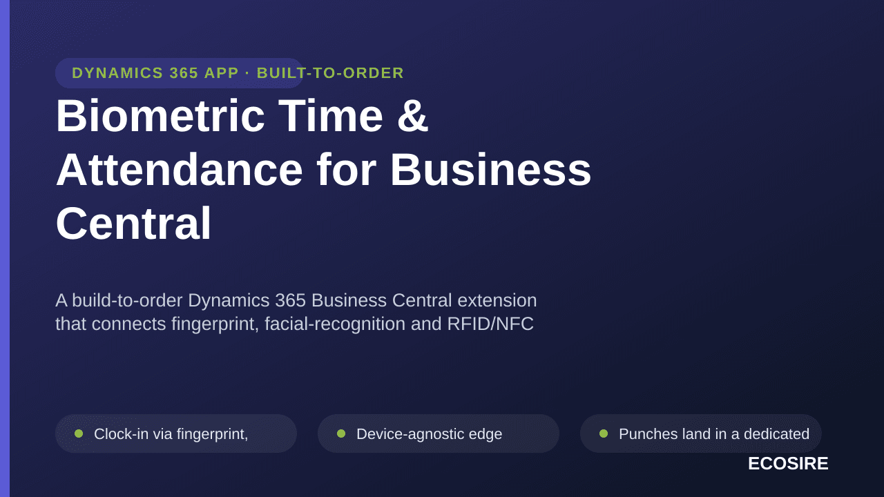 Biometric Time & Attendance for Business Central — A build-to-order Dynamics 365 Business Central extension that connects fin — Image 1 of 3