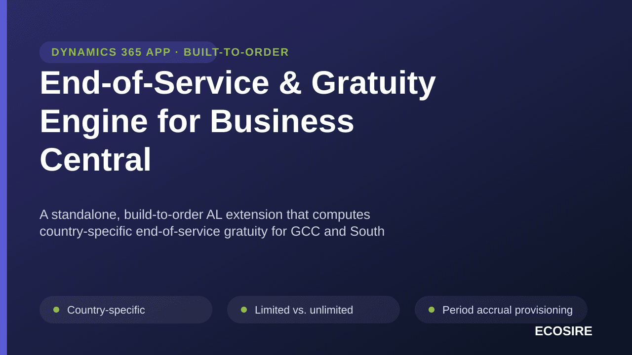 End-of-Service & Gratuity Engine for Business Central — A standalone, build-to-order AL extension that computes country-speci — Image 1 of 3