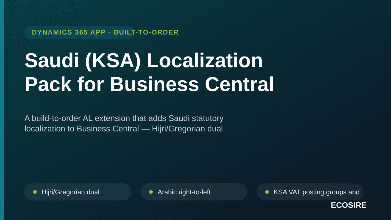 Saudi (KSA) Localization Pack for Business Central — A build-to-order AL extension that adds Saudi statutory localization to  — Image 1 of 3