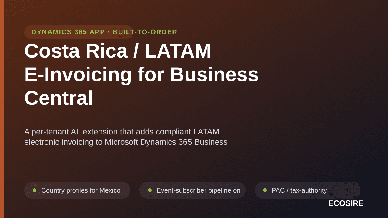 Costa Rica / LATAM E-Invoicing for Business Central — A per-tenant AL extension that adds compliant LATAM electronic invoicin — Image 1 of 3