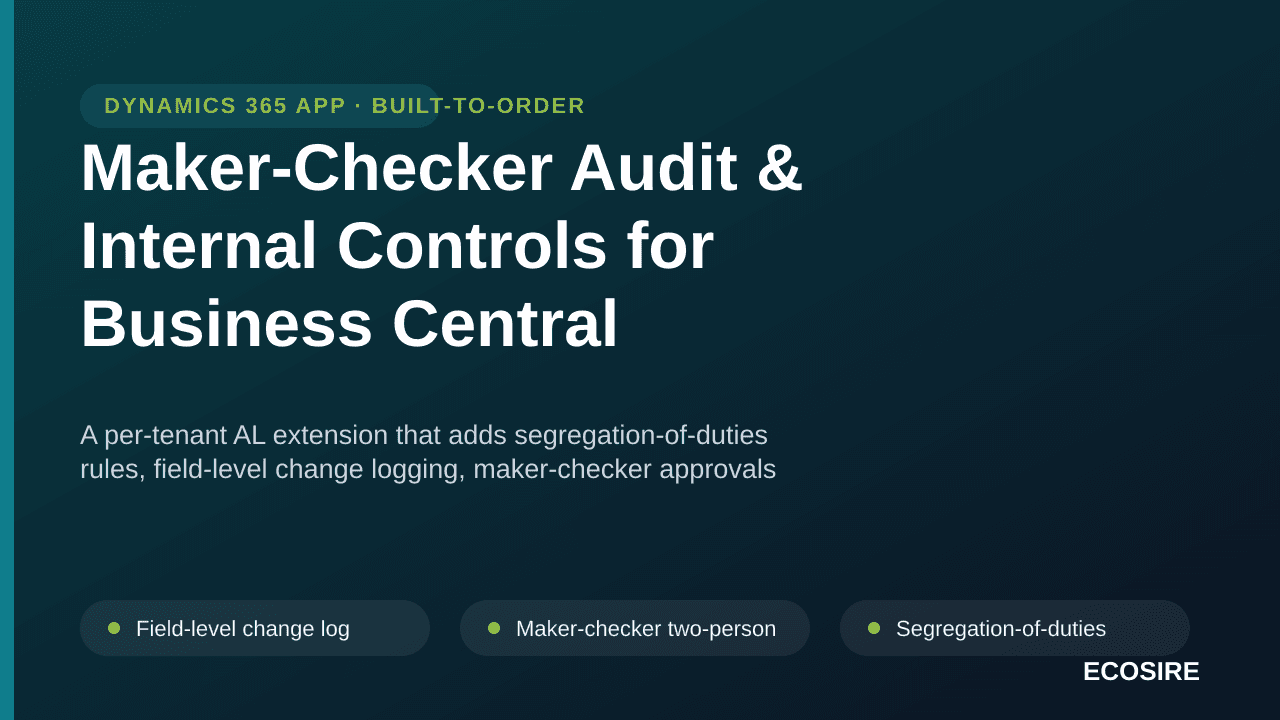 Maker-Checker Audit & Internal Controls for Business Central — A per-tenant AL extension that adds segregation-of-duties rule — Image 1 of 3