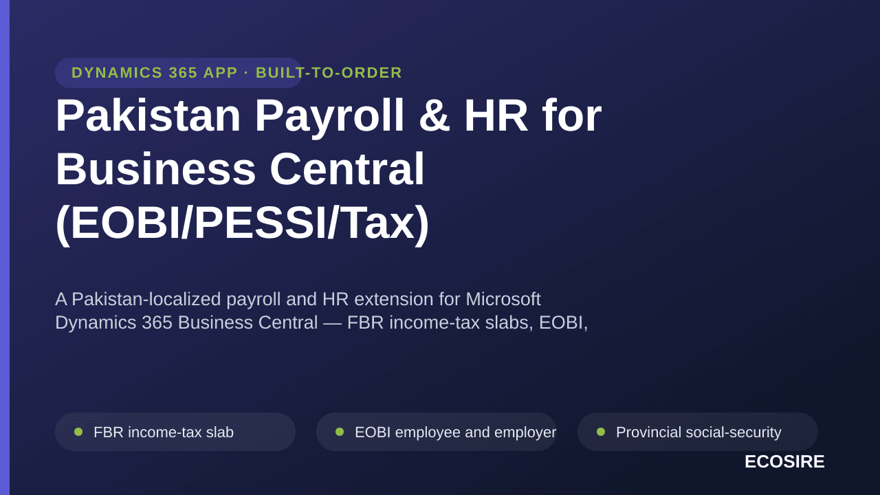 Pakistan Payroll & HR for Business Central (EOBI/PESSI/Tax) — A Pakistan-localized payroll and HR extension for Microsoft Dyn — Image 1 of 3