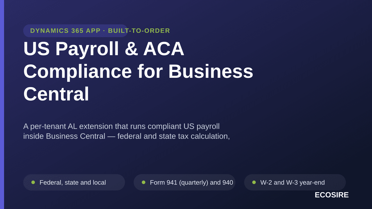 US Payroll & ACA Compliance for Business Central — A per-tenant AL extension that runs compliant US payroll inside Business C — Image 1 of 3