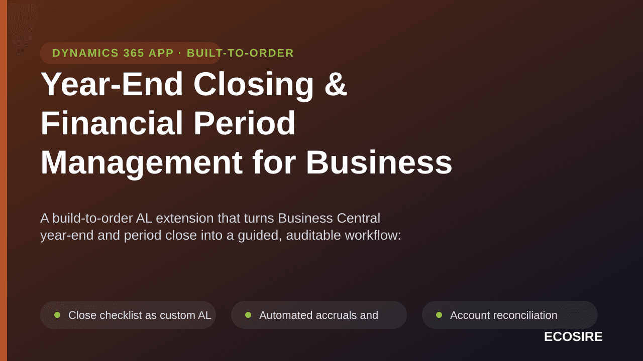 Year-End Closing & Financial Period Management for Business Central — A build-to-order AL extension that turns Business Centr — Image 1 of 3
