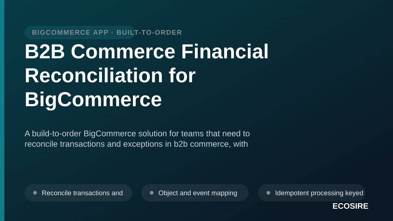 B2B Commerce Financial Reconciliation for BigCommerce