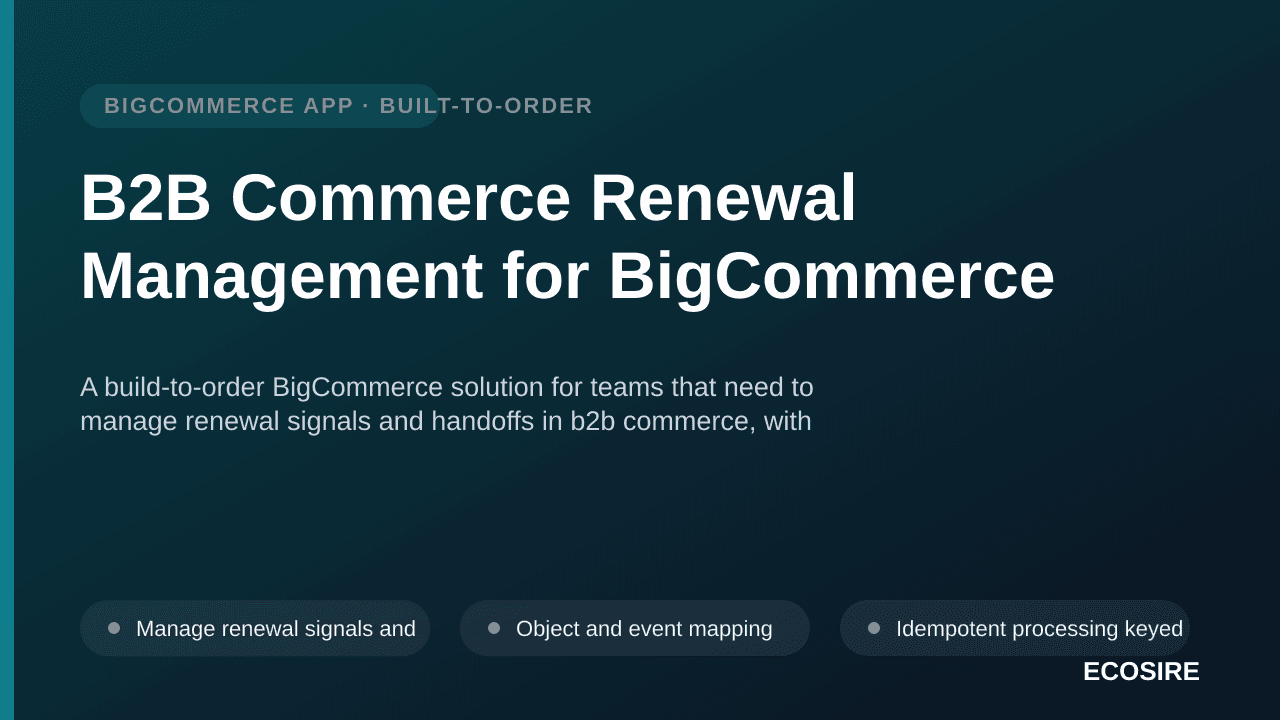B2B Commerce Renewal Management for BigCommerce