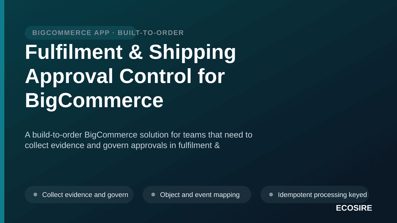 Fulfilment & Shipping Approval Control for BigCommerce