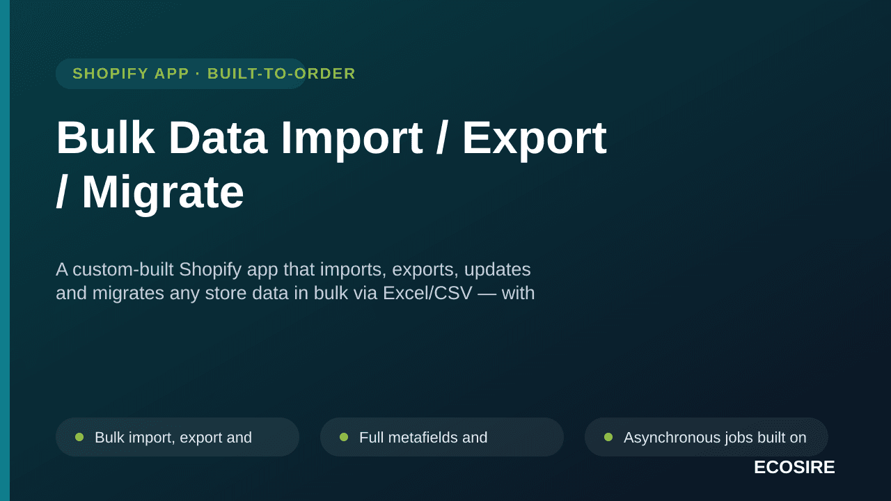Bulk Data Import / Export / Migrate — A custom-built Shopify app that imports, exports, updates and migrates any store data i — Image 1 of 3