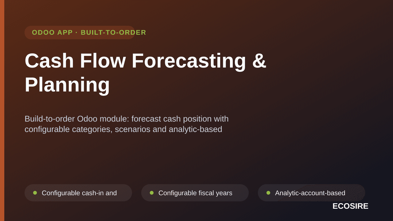 Cash Flow Forecasting & Planning — Build-to-order Odoo module: forecast cash position with configurable categories, scenarios — Image 1 of 3