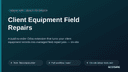 Client Equipment Field Repairs thumbnail 1