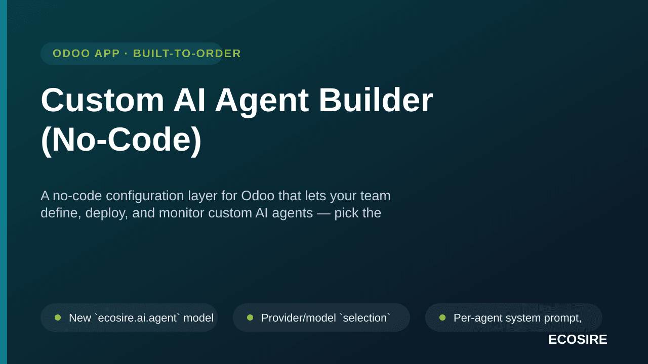 Custom AI Agent Builder (No-Code) — A no-code configuration layer for Odoo that lets your team define, deploy, and monitor cu — Image 1 of 3