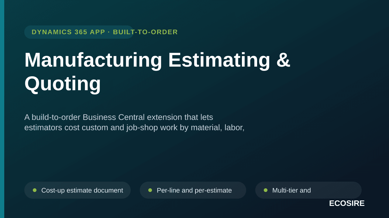 Manufacturing Estimating & Quoting — A build-to-order Business Central extension that lets estimators cost custom and job-sho — Image 1 of 3