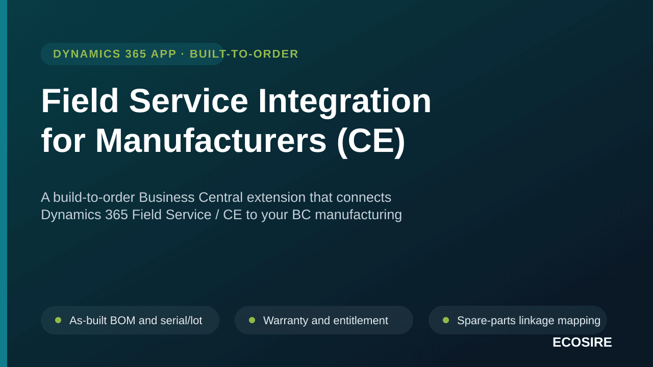Field Service Integration for Manufacturers (CE) — A build-to-order Business Central extension that connects Dynamics 365 Fie — Image 1 of 3