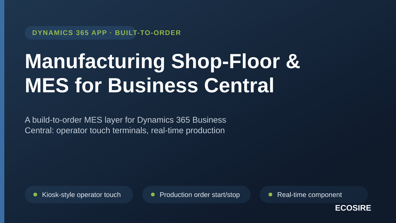 Manufacturing Shop-Floor & MES for Business Central — A build-to-order MES layer for Dynamics 365 Business Central: operator  — Image 1 of 3