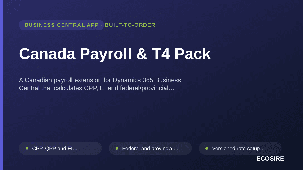 Canada Payroll & T4 Pack — A Canadian payroll extension for Dynamics 365 Business Central that calculates CPP, EI and federal — 1/1