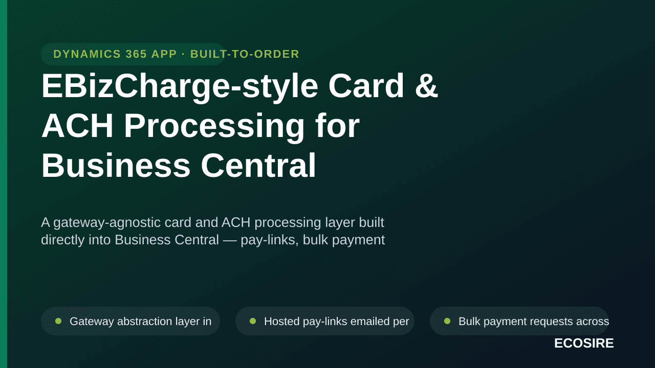 EBizCharge-style Card & ACH Processing for Business Central — A gateway-agnostic card and ACH processing layer built directly — Image 1 of 3