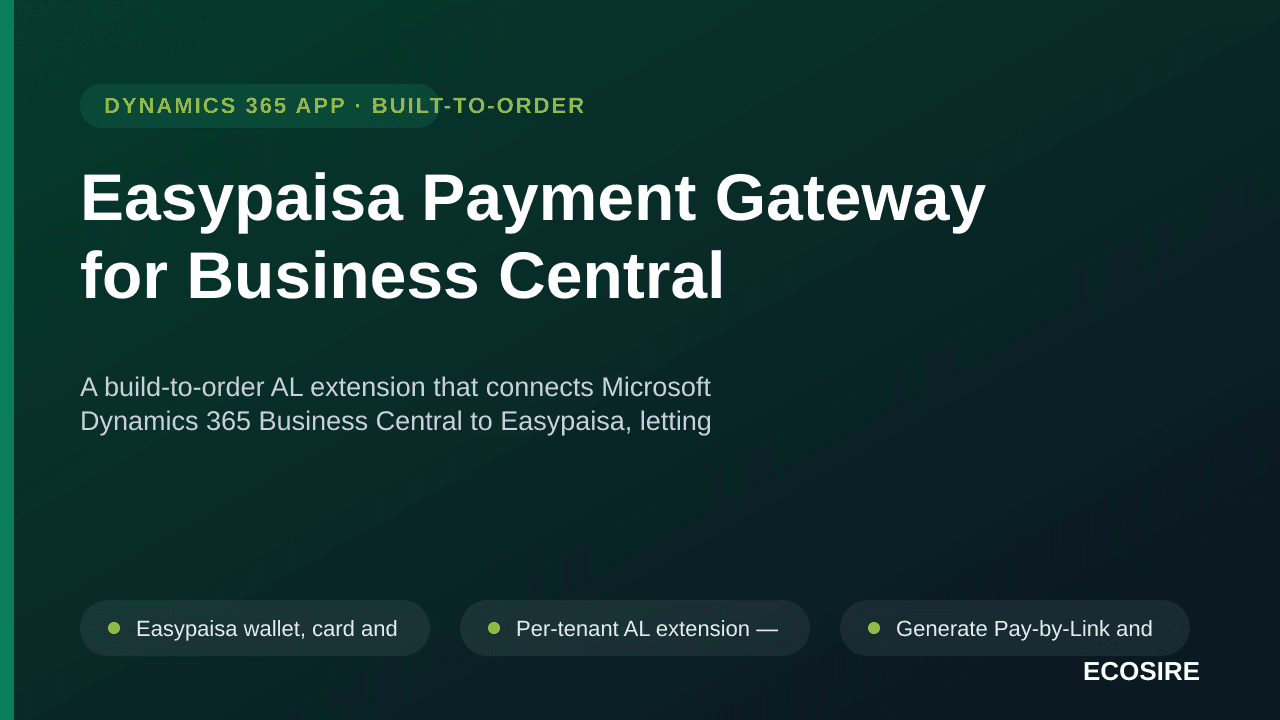 Easypaisa Payment Gateway for Business Central — A build-to-order AL extension that connects Microsoft Dynamics 365 Business  — Image 1 of 3