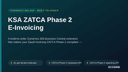 KSA ZATCA Phase 2 E-Invoicing thumbnail 1