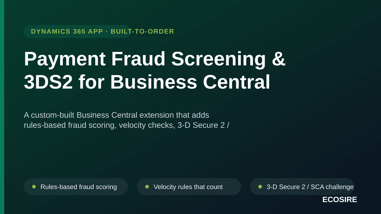 Payment Fraud Screening & 3DS2 for Business Central — A custom-built Business Central extension that adds rules-based fraud s — Image 1 of 3