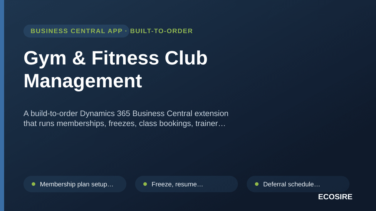 Gym & Fitness Club Management — A build-to-order Dynamics 365 Business Central extension that runs memberships, freezes, clas — 1/1