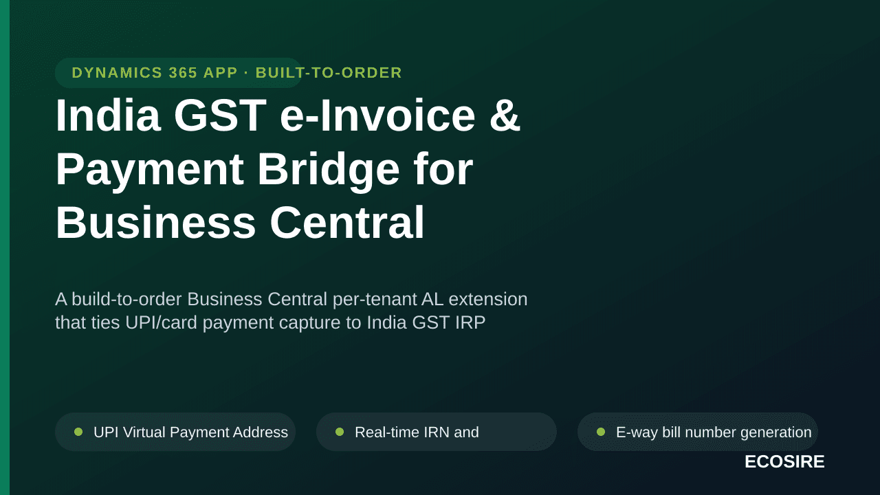 India GST e-Invoice & Payment Bridge for Business Central — A build-to-order Business Central per-tenant AL extension that ti — Image 1 of 3