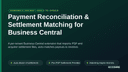 Payment Reconciliation & Settlement Matching for Business Central thumbnail 1