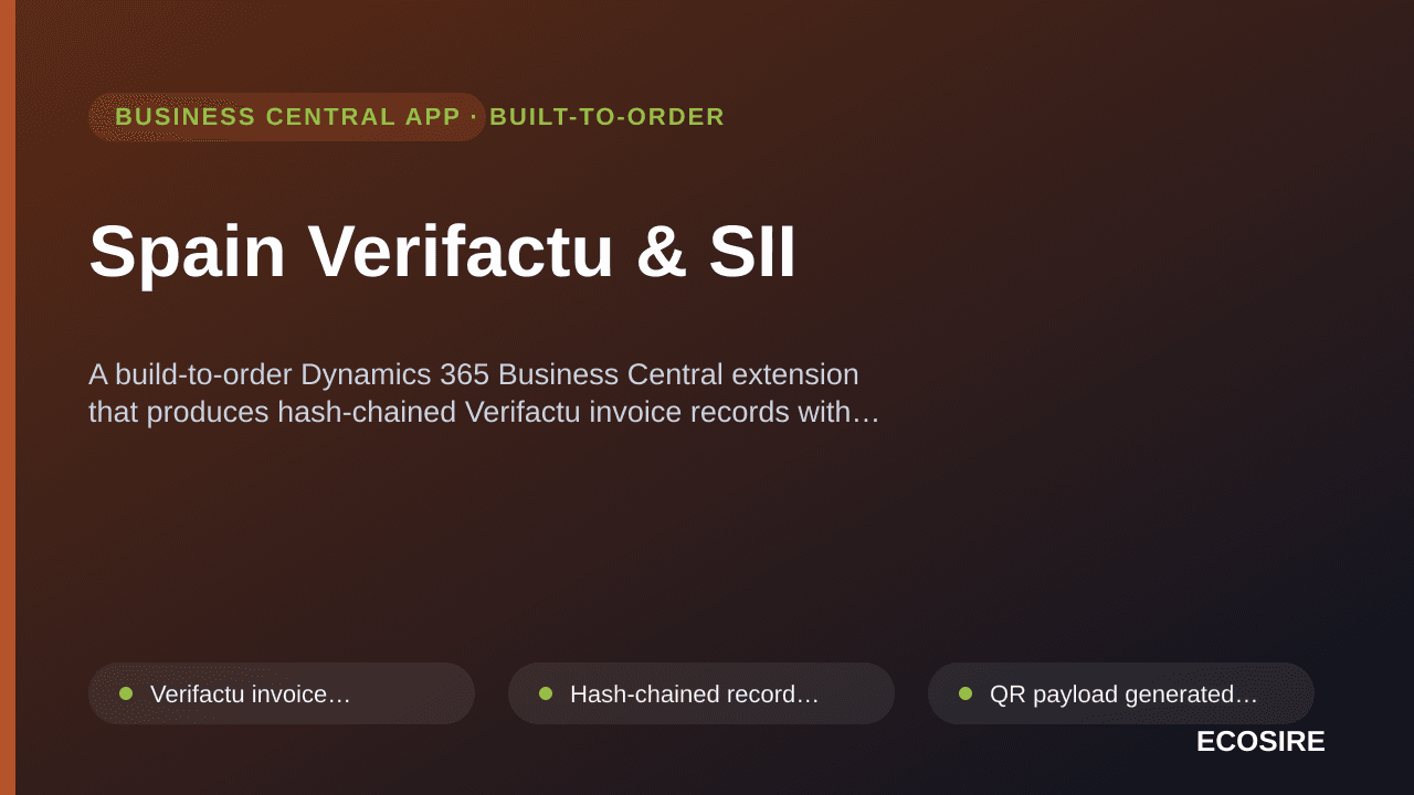 Spain Veri*factu & SII — A build-to-order Dynamics 365 Business Central extension that produces hash-chained Veri*factu invoi — 1/1