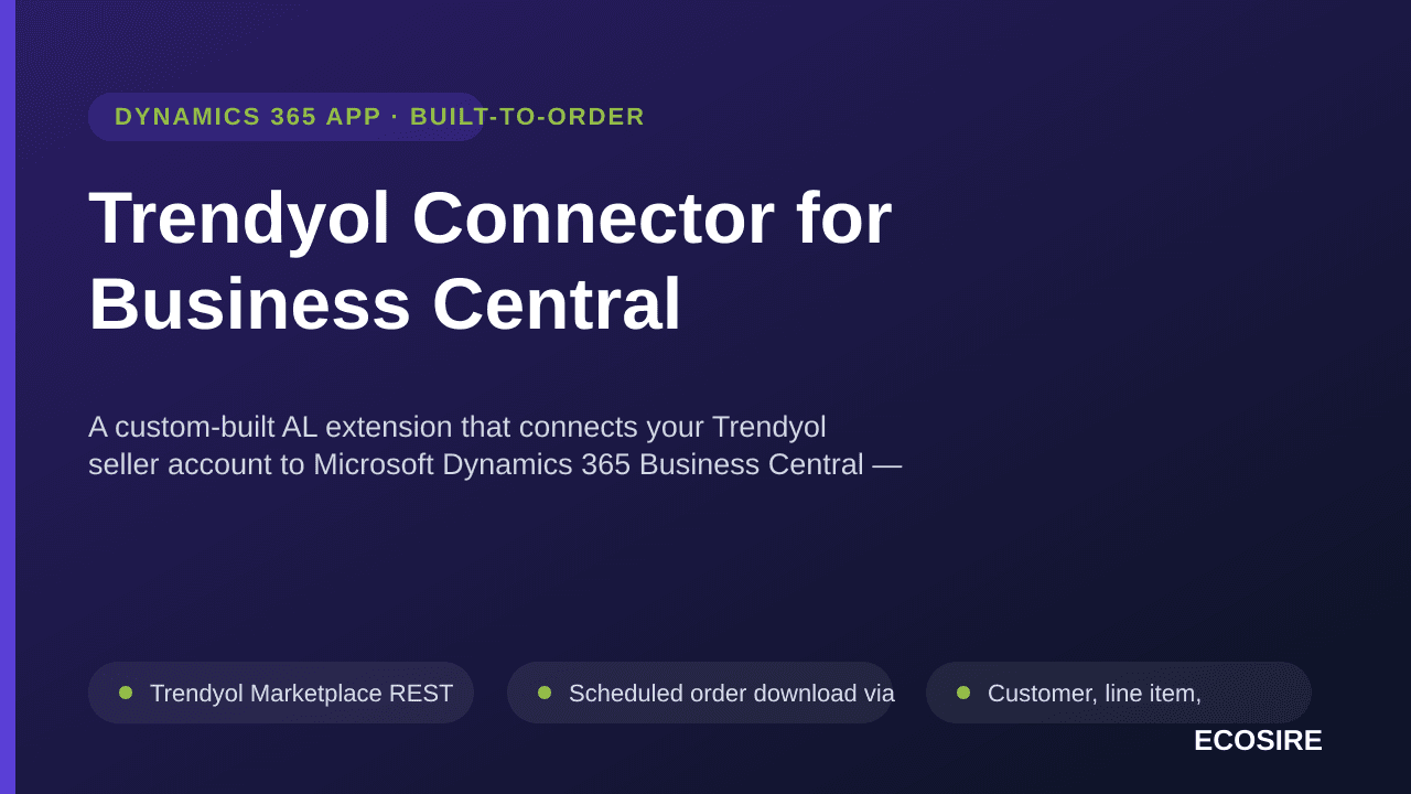 Trendyol Connector for Business Central — A custom-built AL extension that connects your Trendyol seller account to Microsoft — Image 1 of 3