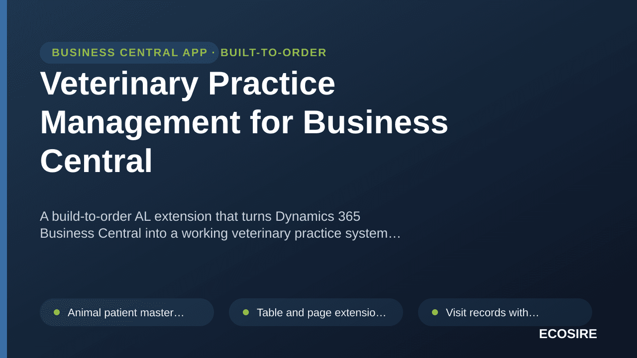 Veterinary Practice Management for Business Central — A build-to-order AL extension that turns Dynamics 365 Business Central  — 1/1