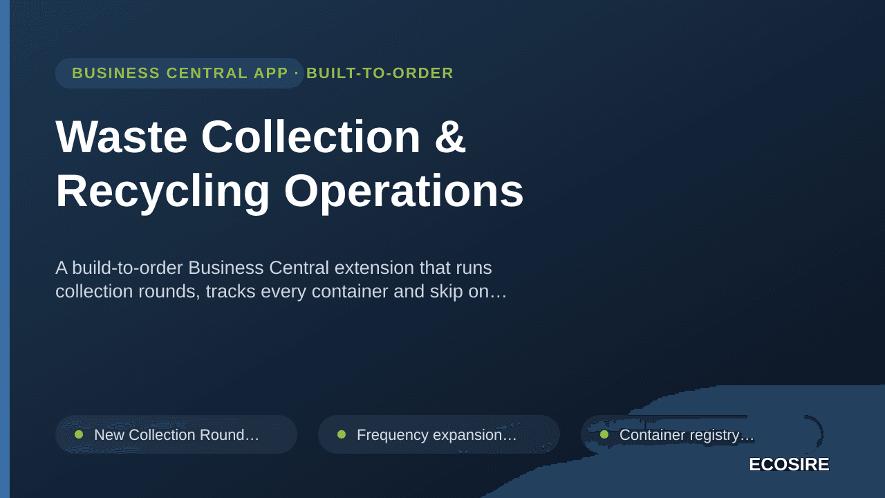 Waste Collection & Recycling Operations — A build-to-order Business Central extension that runs collection rounds, tracks eve — 1/1