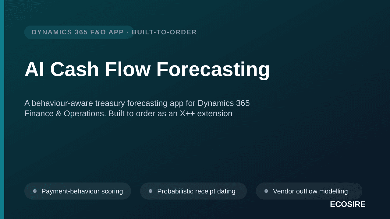 AI Cash Flow Forecasting — A behaviour-aware treasury forecasting app for Dynamics 365 Finance & Operations