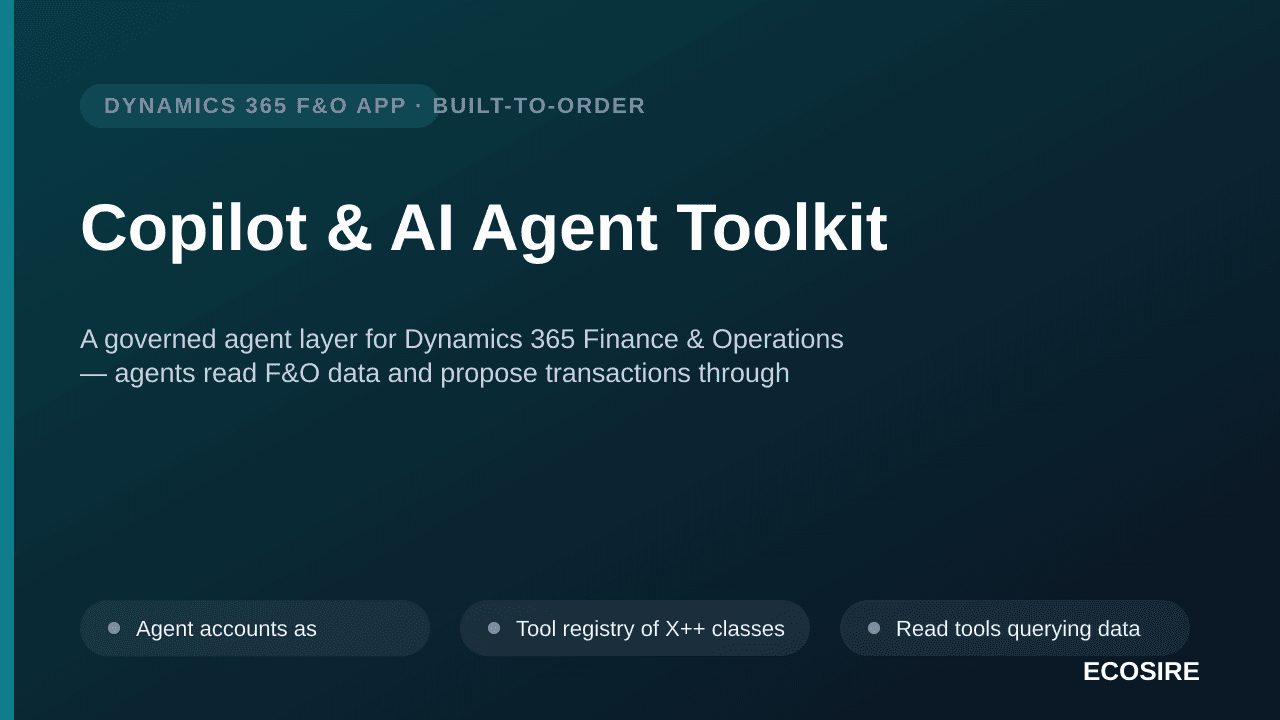 Copilot & AI Agent Toolkit — A governed agent layer for Dynamics 365 Finance & Operations — agents read F&O data and propose transactions through approval gates, risk ceilings and a full action ledger