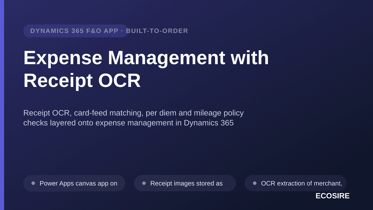 Expense Management with Receipt OCR — Receipt OCR, card-feed matching, per diem and mileage policy checks layered onto expense management in Dynamics 365 Finance & Operations