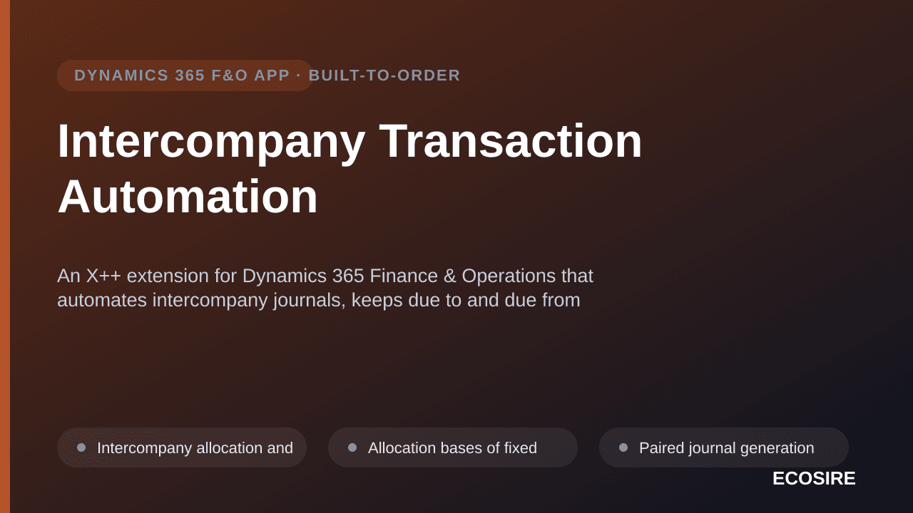 Intercompany Transaction Automation — An X++ extension for Dynamics 365 Finance & Operations that automates intercompany journals, keeps due to and due from balances matched, and reconciles group positions across legal entities
