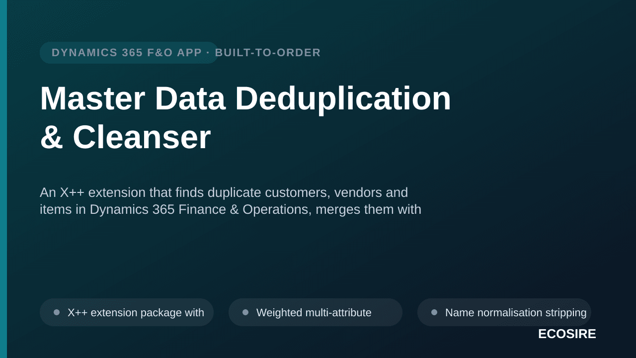 Master Data Deduplication & Cleanser — An X++ extension that finds duplicate customers, vendors and items in Dynamics 365 Finance & Operations, merges them with full reference repointing, and blocks new duplicates at entry