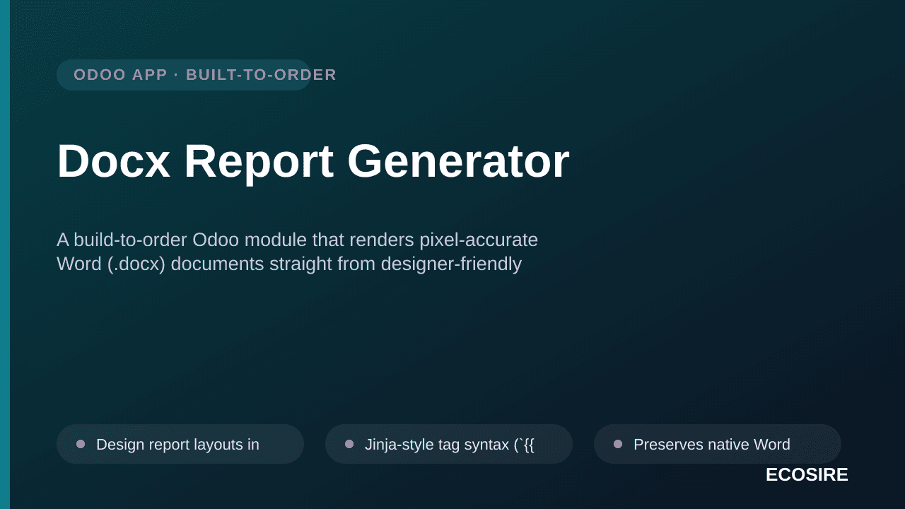 Docx Report Generator — A build-to-order Odoo module that renders pixel-accurate Word (